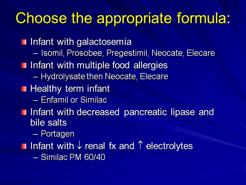 Choose the appropriate formula:  Infant with galactosemia Isomil, Prosobee, Pregestimil, Neocate, Elecare Infant